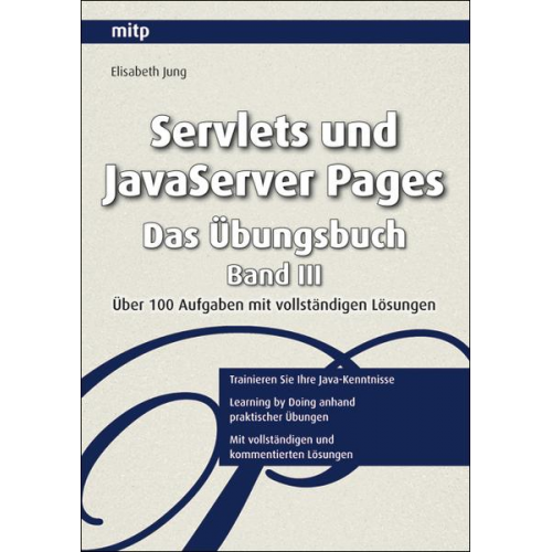 Elisabeth Jung - Jung, E: Servlets und JavaServer Pages/Üb. Bd. III