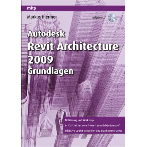 Markus Hiermer - Autodesk Revit Architecture 2009 Grundlagen