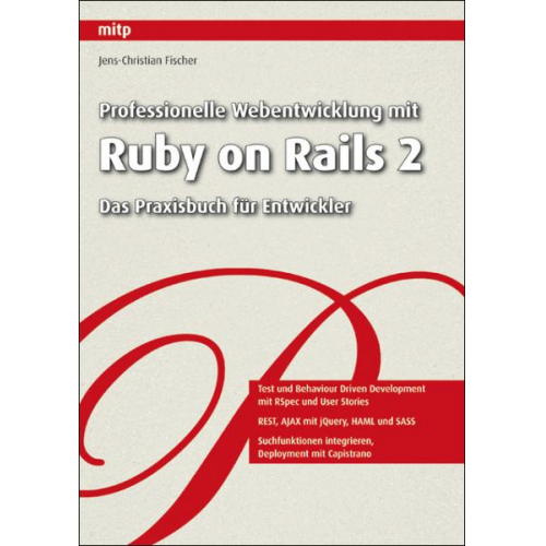 Jens-Christian Fischer - Fischer, J: Professionelle Webentwicklung mit Ruby on Rails