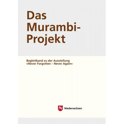 Arbeitshefte zur Denkmalpflege in Niedersachsen / Das Murambi-Projekt