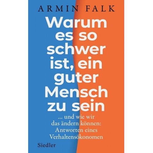 Armin Falk - Warum es so schwer ist, ein guter Mensch zu sein