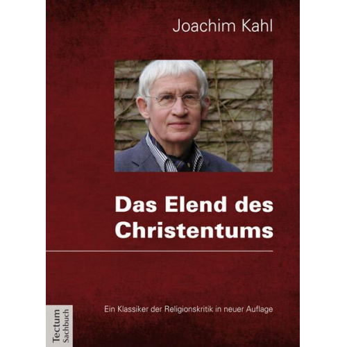 Joachim Kahl - Das Elend des Christentums