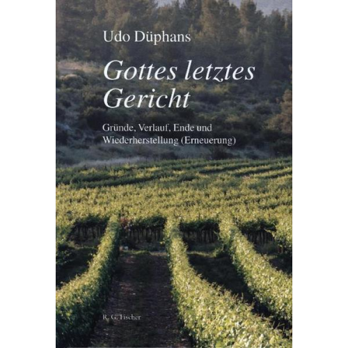 Udo Düphans - Gottes letztes Gericht