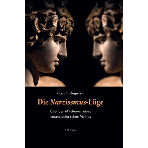 Klaus Schlagmann - Die Narzissmus-Lüge