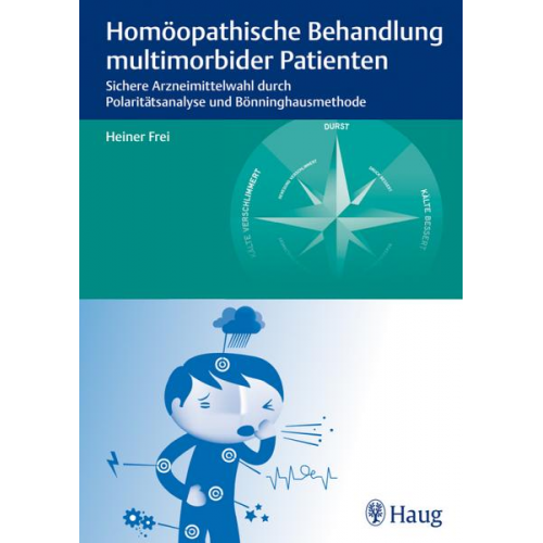 Heiner Frei - Frei, H: Homöopathische Behandlung multimorbider Patienten