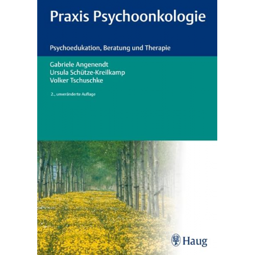 Gabriele Angenendt & Ursula Schütze-Kreilkamp & Volker Tschuschke - Praxis Psychoonkologie