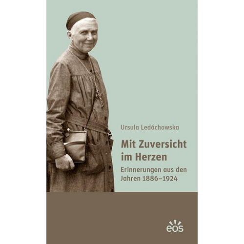 Ursula Ledóchowska - Mit Zuversicht im Herzen