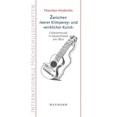 Thorsten Hindrichs - Zwischen ‚leerer Klimperey‘ und ‚wirklicher Kunst‘