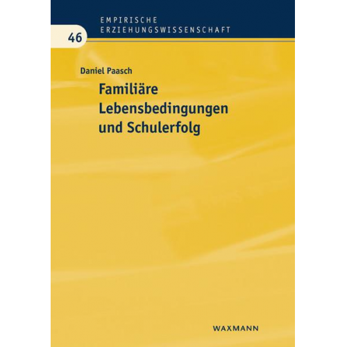 Daniel Paasch - Familiäre Lebensbedingungen und Schulerfolg