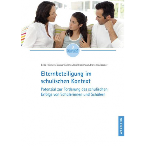 Delia Hillmayr & Janina Täschner & Lilo Brockmann & Doris Holzberger - Elternbeteiligung im schulischen Kontext