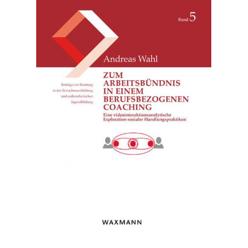 Andreas Wahl - Zum Arbeitsbündnis in einem berufsbezogenen Coaching