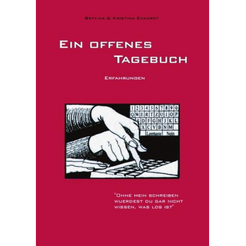 Bettina Eckardt & Kristina Eckardt - Ein offenes Tagebuch