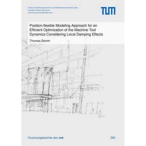 Thomas Semm - Position-flexible Modeling Approach for an Efficient Optimization of the Machine Tool Dynamics Considering Local Damping Effects