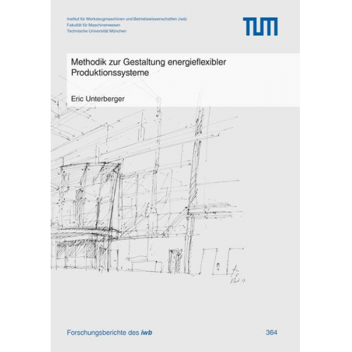 Eric Unterberger - Methodik zur Gestaltung energieflexibler Produktionssysteme