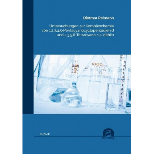 Dietmar Reimann - Untersuchungen zur Komplexchemie von 1,2,3,4,5-Pentacyanocyclopentadienid und 2,3,5,6-Tetracyano-1,4-dithiin