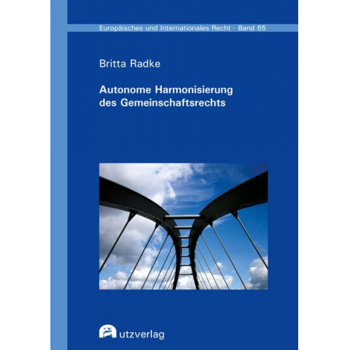 Britta Radke - Autonome Harmonisierung des Gemeinschaftsrechts