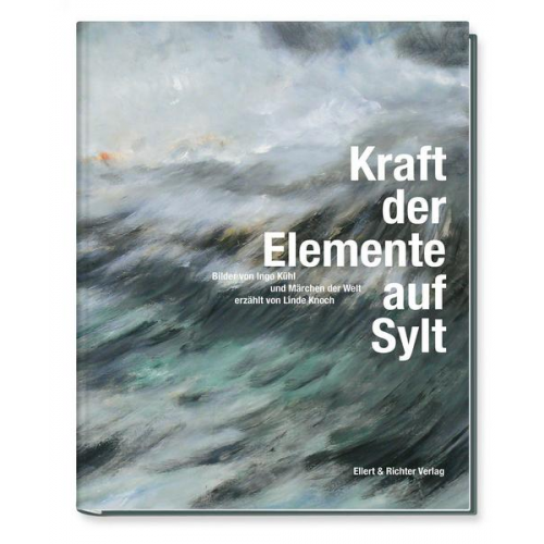 Ingo Kühl & Linde Knoch - Kraft der Elemente auf Sylt