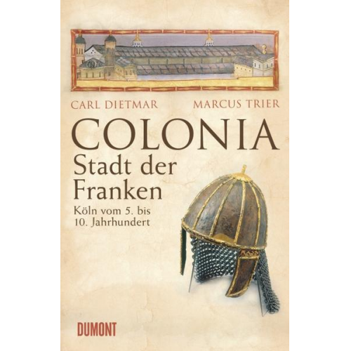 Marcus Trier & Carl Dietmar - COLONIA - Stadt der Franken