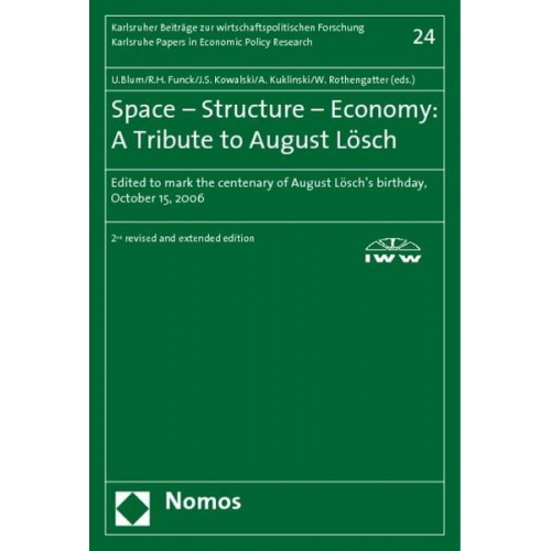 Ulrich Blum & Rolf H. Funck & Jan S. Kowalski - Space - Structure - Economy: A Tribute to August Lösch