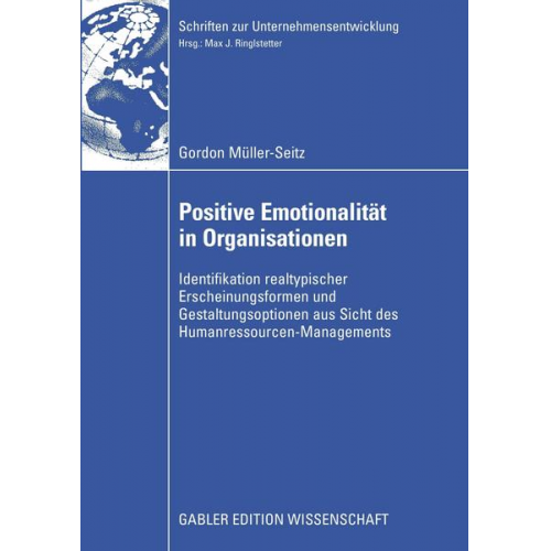 Gordon Müller-Seitz - Positive Emotionalität in Organisationen