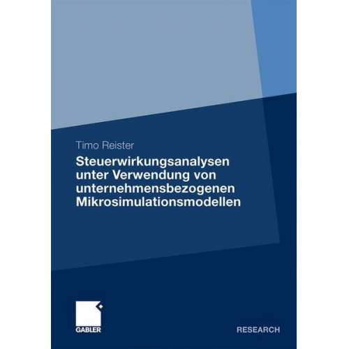 Timo Reister - Steuerwirkungsanalysen unter Verwendung von unternehmensbezogenen Mikrosimulationsmodellen