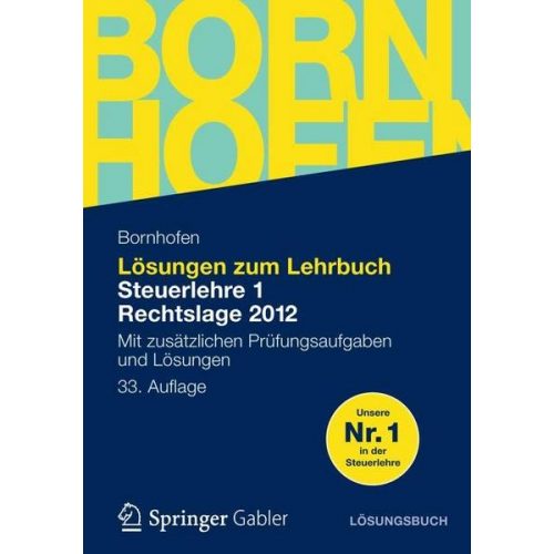 Martin C. Bornhofen & Manfred Bornhofen - Lösungen zum Lehrbuch Steuerlehre 1 Rechtslage 2012