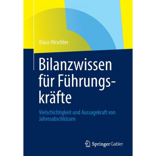 Klaus Hirschler - Bilanzwissen für Führungskräfte