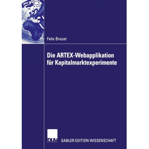 Felix Breuer - Die ARTEX-Webapplikation für Kapitalmarktexperimente