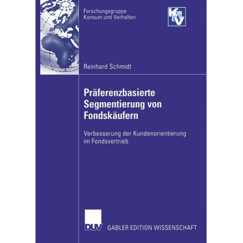 Reinhard Schmidt - Präferenzbasierte Segmentierung von Fondskäufern