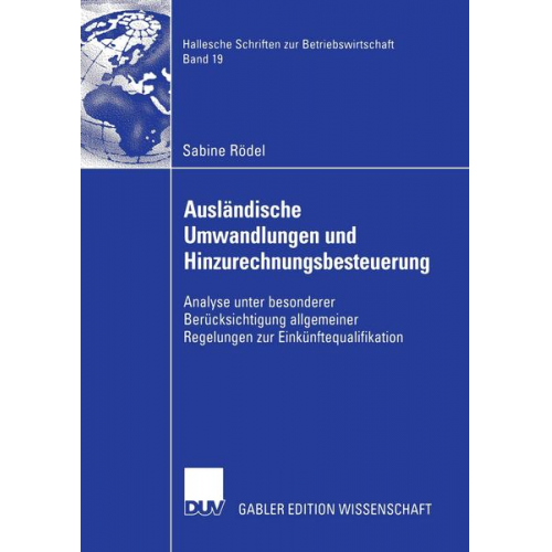 Sabine Rödel - Ausländische Umwandlungen und Hinzurechnungsbesteuerung