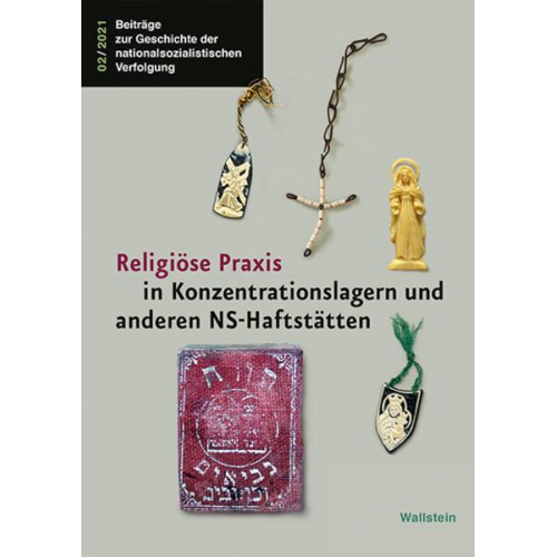 Religiöse Praxis in Konzentrationslagern und anderen NS-Haftstätten