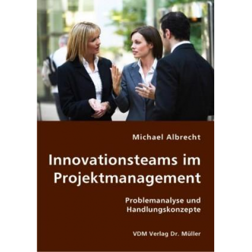 Michael Albrecht - Innovationsteams im Projektmanagement