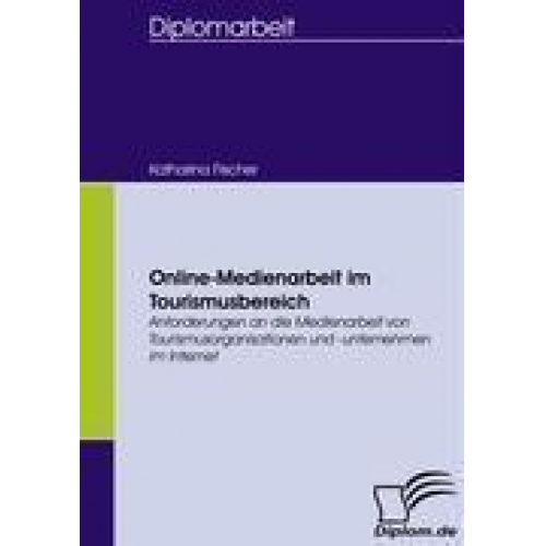 Katharina Fischer - Online-Medienarbeit im Tourismusbereich