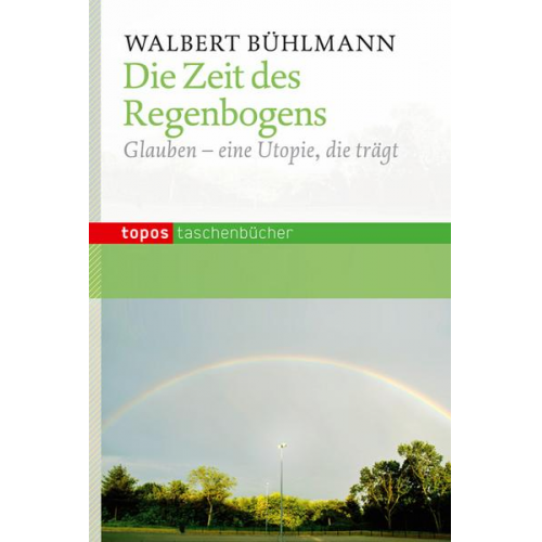 Walbert Bühlmann - Die Zeit des Regenbogens