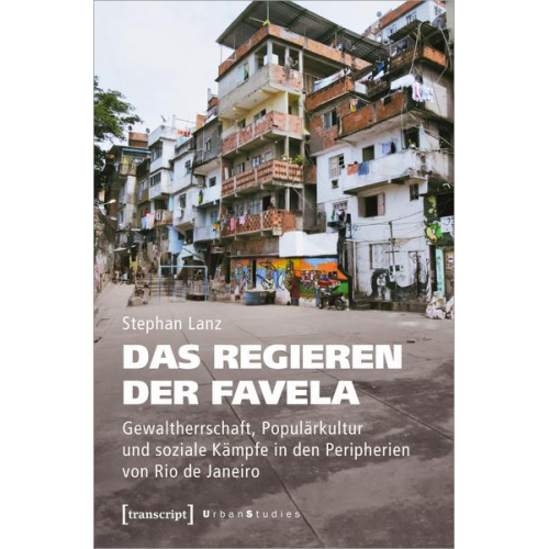 Stephan Lanz - Das Regieren der Favela