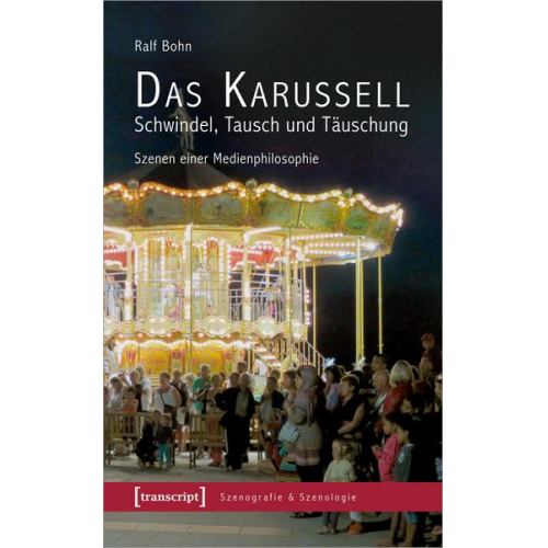 Ralf Bohn - Das Karussell - Schwindel, Tausch und Täuschung