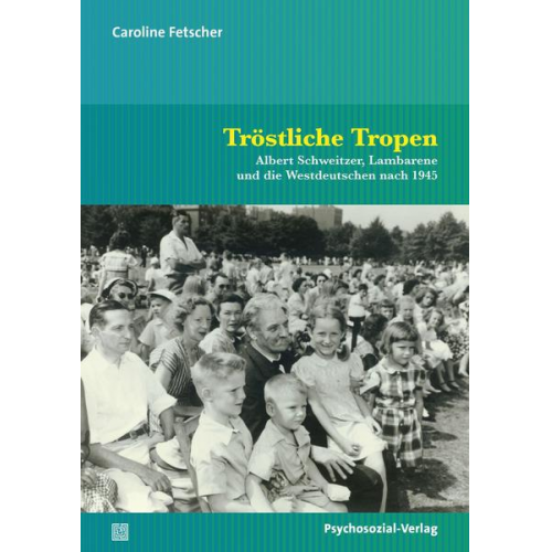 Caroline Fetscher - Tröstliche Tropen