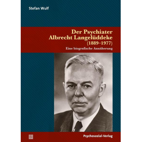 Stefan Wulf - Der Psychiater Albrecht Langelüddeke (1889–1977)