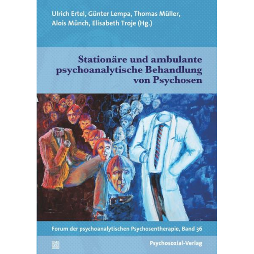 Stationäre und ambulante psychoanalytische Behandlung von Psychosen