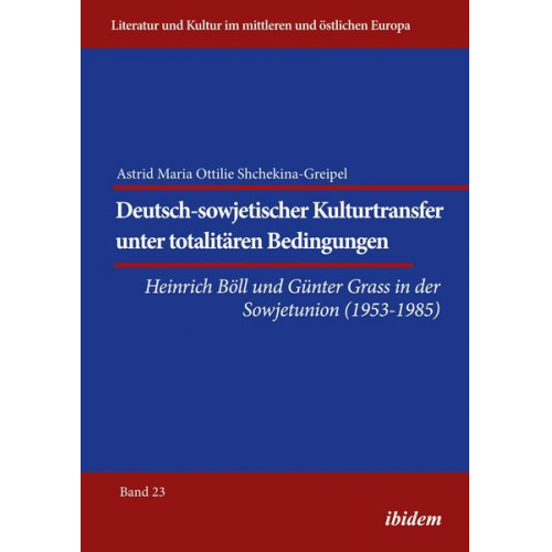 Astrid Shchekina-Greipel - Deutsch-sowjetischer Kulturtransfer unter totalitären Bedingungen