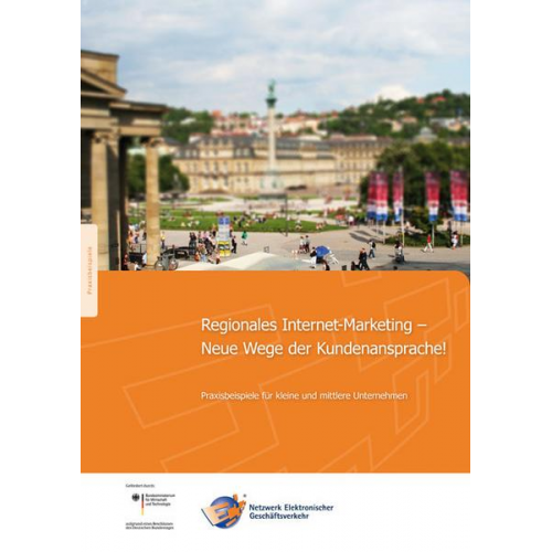 Regionales Internet-Marketing - Neue Wege der Kundenansprache..