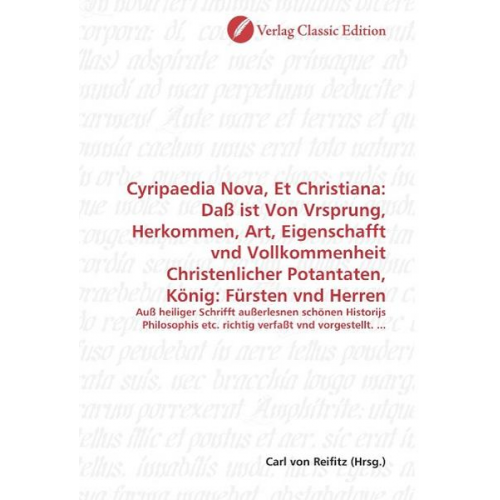 Cyripaedia Nova, Et Christiana: Daß ist Von Vrsprung, Herkom