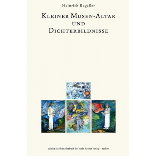 Heinrich Ragaller - Kleiner Musen-Altar und Dichterbildnisse