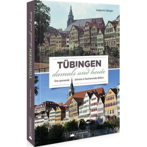 Stadtarchiv Tübingen - Tübingen damals und heute