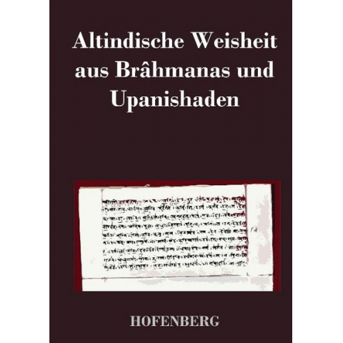 Anonym - Altindische Weisheit aus Brâhmanas und Upanishaden