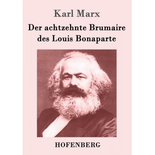 Karl Marx - Der achtzehnte Brumaire des Louis Bonaparte