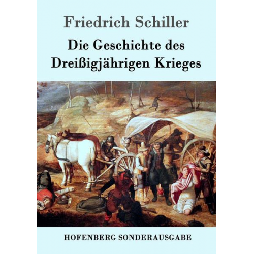 Friedrich Schiller - Die Geschichte des Dreißigjährigen Krieges