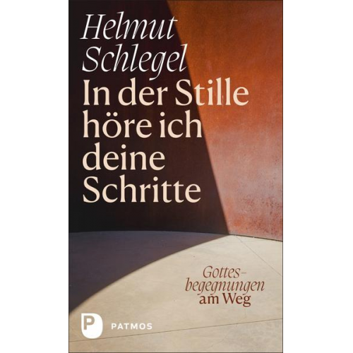 Helmut Schlegel - In der Stille höre ich deine Schritte