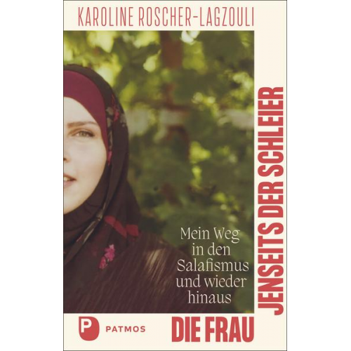 Karoline Roscher-Lagzouli - Die Frau jenseits der Schleier