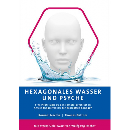 Konrad Reschke & Thomas Büttner - Hexagonales Wasser und Psyche